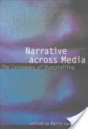 Vyprávění napříč médii: Jazyky vyprávění příběhů - Narrative Across Media: The Languages of Storytelling