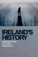 Dějiny Irska: Irsko: prehistorie a současnost - Ireland's History: Prehistory to the Present