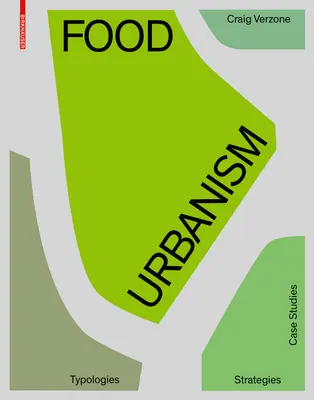Potravinový urbanismus - typologie, strategie, případové studie - Food Urbanism - Typologies, Strategies, Case Studies