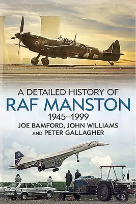 Podrobná historie RAF Manston 1945-1999 - A Detailed History of RAF Manston 1945-1999