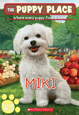 Miki (The Puppy Place #59), 59 - Miki (the Puppy Place #59), 59