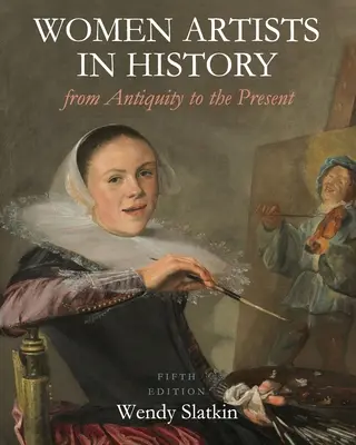 Umělkyně v dějinách od starověku po současnost - Women Artists in History from Antiquity to the Present