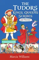 Tudorovci: Králové, královny, písaři a fretky! - Tudors: Kings, Queens, Scribes and Ferrets!
