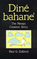 Din Bahane': Příběh o stvoření v kmeni Navajo - Din Bahane': The Navajo Creation Story