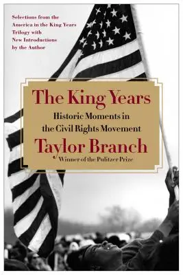 Královská léta: Historické okamžiky hnutí za občanská práva - The King Years: Historic Moments in the Civil Rights Movement