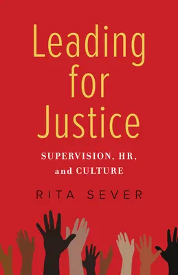 Vedení ke spravedlnosti: Supervize, HR a kultura - Leading for Justice: Supervision, Hr, and Culture
