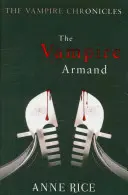 Upír Armand - Upíří kroniky 6 - Vampire Armand - The Vampire Chronicles 6