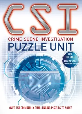 Csi Puzzle Unit: Více než 100 kriminálně náročných hádanek k vyřešení - Csi Puzzle Unit: Over 100 Criminally Challenging Puzzles to Solve