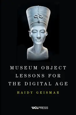 Lekce muzejních předmětů pro digitální věk - Museum Object Lessons for the Digital Age