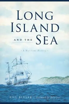 Long Island a moře: Námořní historie - Long Island and the Sea: A Maritime History