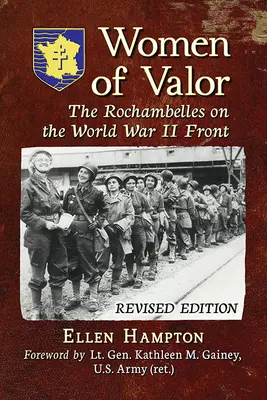 Statečné ženy: Rochambelles on the World War II Front, Rev. Ed. - Women of Valor: The Rochambelles on the World War II Front, Rev. Ed.