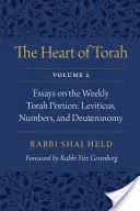 Srdce Tóry, 2. díl: Eseje k týdenní porci Tóry: Tóra: Leviticus, Numeri a Deuteronomium. - The Heart of Torah, Volume 2: Essays on the Weekly Torah Portion: Leviticus, Numbers, and Deuteronomy