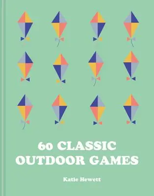 60 klasických venkovních her - 60 Classic Outdoor Games