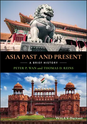 Asie v minulosti a současnosti: Stručná historie - Asia Past and Present: A Brief History
