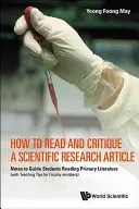 Jak číst a kritizovat vědecký článek: Poznámky pro studenty, kteří čtou primární literaturu - How to Read and Critique a Scientific Research Article: Notes to Guide Students Reading Primary Literature