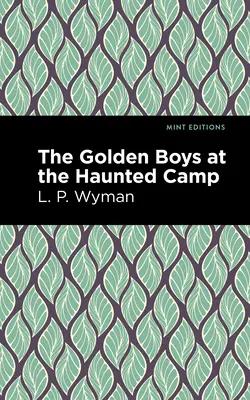 Zlatí chlapci ve strašidelném táboře - The Golden Boys at the Haunted Camp