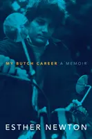 Moje kariéra Butche: Memoáry: Motivační kniha - My Butch Career: A Memoir
