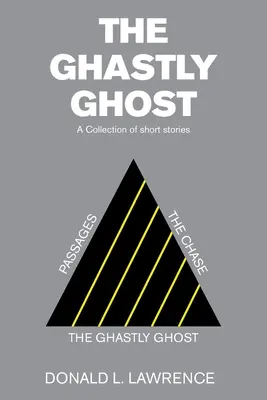 Příšerný duch: Sbírka povídek - The Ghastly Ghost: A Collection of Short Stories