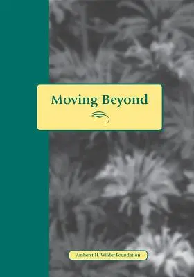Překročit hranice zneužívání: Příběhy a otázky pro ženy, které se setkaly se zneužíváním. - Moving Beyond Abuse: Stories and Questions for Women Who Have Lived with Abuse