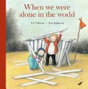 Když jsme byli na světě sami - When We Were Alone In The World