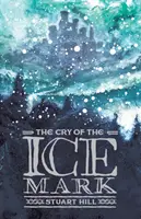 Výkřik ledového znamení (reedice 2019) - Cry of the Icemark (2019 reissue)