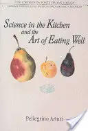 Věda v kuchyni a umění dobře jíst - Science in the Kitchen and the Art of Eating Well