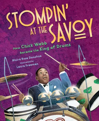 Stompin' at the Savoy: Jak se Chick Webb stal králem bubnů - Stompin' at the Savoy: How Chick Webb Became the King of Drums