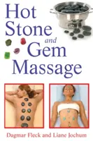 Masáž horkými kameny a drahokamy - Hot Stone and Gem Massage