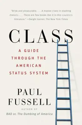 Třída: Průvodce americkým statusovým systémem - Class: A Guide Through the American Status System