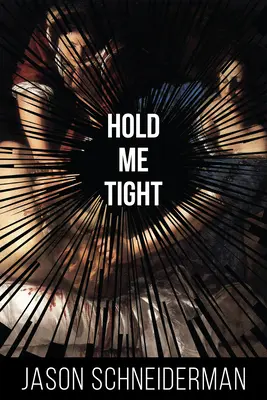 Drž mě pevně - Hold Me Tight