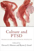 Kultura a Ptsd: Trauma v globální a historické perspektivě - Culture and Ptsd: Trauma in Global and Historical Perspective