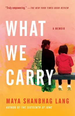 Co si neseme: Vzpomínky - What We Carry: A Memoir