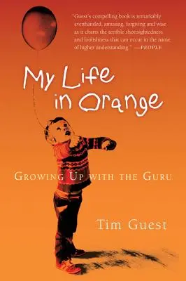 Můj život v oranžovém: Dospívání s guruem - My Life in Orange: Growing Up with the Guru