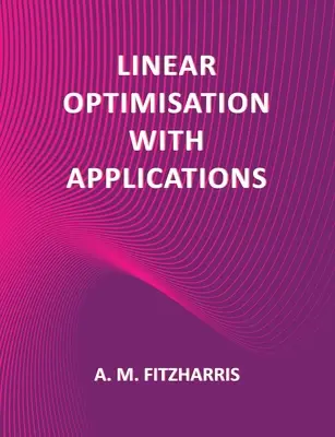 Lineární optimalizace s aplikacemi - Linear Optimisation with Applications