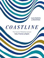 Pobřeží - jídlo středomořské Itálie, Francie a Španělska - Coastline - The food of Mediterranean Italy, France and Spain