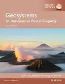 Geosystémy: Úvod do fyzické geografie, celosvětové vydání - Geosystems: An Introduction to Physical Geography, Global Edition