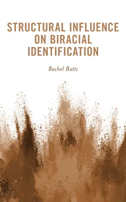 Strukturální vlivy na biraciální identifikaci - Structural Influence on Biracial Identification