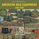 Americké webové vybavení: 1910-1967 - American Web Equipment: 1910-1967