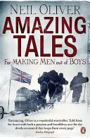 Úžasné příběhy, které z chlapců dělají muže - Amazing Tales for Making Men out of Boys