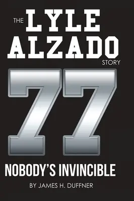 Příběh Lylea Alzada Nikdo není nepřemožitelný (Nobody's Invincible) - The Lyle Alzado Story Nobody's Invincible