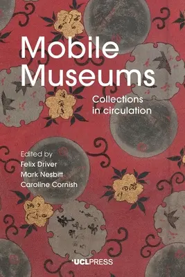 Mobilní muzea: Sbírky v oběhu - Mobile Museums: Collections in Circulation