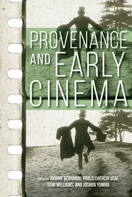 Provenience a raná kinematografie - Provenance and Early Cinema