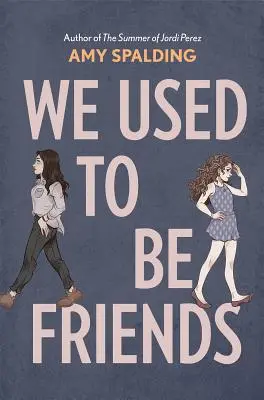 Bývali jsme přátelé - We Used to Be Friends