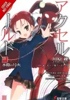 Accel World, Vol. 13 (Light Novel): Signální oheň na okraji vody - Accel World, Vol. 13 (Light Novel): Signal Fire at the Water's Edge