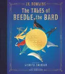 Příběhy barda Beedleho: Ilustrované vydání - The Tales of Beedle the Bard: The Illustrated Edition