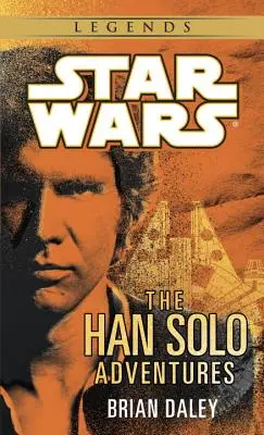 Dobrodružství Hana Sola: Legendy Star Wars - The Han Solo Adventures: Star Wars Legends