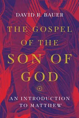 Evangelium Božího syna: Úvod do Matoušova evangelia - The Gospel of the Son of God: An Introduction to Matthew