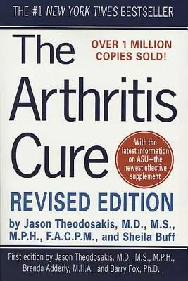 Lék na artritidu: lékařský zázrak, který dokáže zastavit, zvrátit a možná i vyléčit osteoartritidu - The Arthritis Cure: The Medical Miracle That Can Halt, Reverse, and May Even Cure Osteoarthritis
