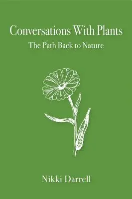 Rozhovory s rostlinami: Cesta zpět k přírodě - Conversations with Plants: The Path Back to Nature