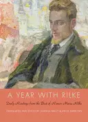 Rok s Rilkem: Denní četba z toho nejlepšího od Rainera Marii Rilkeho - A Year with Rilke: Daily Readings from the Best of Rainer Maria Rilke